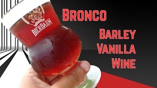 Bronco Receita Barley Vanilla Wine [upl. by Biancha]