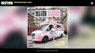 WSTRN  Professional Love Official Audio [upl. by Caesaria]