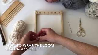 Beginner Weaving How to Wrap the Loom [upl. by Ystap]