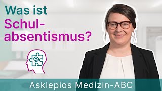 Was ist Schulabsentismus  Medizin ABC  Asklepios [upl. by Linda]