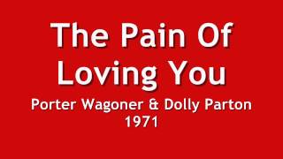 The Pain Of Loving You  Porter Wagoner amp Dolly Parton 1971 [upl. by Osmond139]