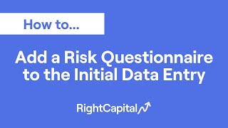 How To Add a Risk Questionnaire to the Initial Data Entry [upl. by Sellihca]