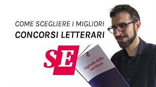 Come scegliere i migliori concorsi letterari  SCRITTURA EFFICACE [upl. by Melia272]