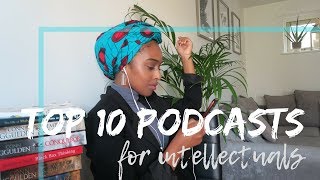 TOP 10 PODCASTS FOR INTELLECTUALS [upl. by Ackler]