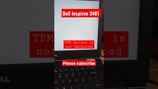 Dell Inspiron 3481 Alert TPM device is not detectedshorts [upl. by Mannuela]