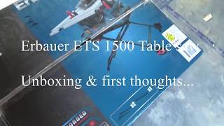 Erbauer ETS1500 Table Saw Unboxing amp first impressions [upl. by Aili80]