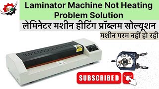 Laminator Machine No Heating Problem  How to Fix Laminator Machine Not Heating [upl. by Hepsiba]