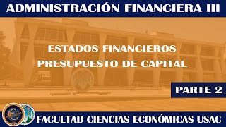 FINANCIERA III  PRESUPUESTO DE CAPITAL 2  ECONÓMICAS USAC [upl. by Marcille]