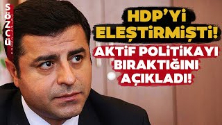 HDPyi Eleştiren Selahattin Demirtaştan Son Dakika Kararı Aktif Politikayı Bırakıyorum [upl. by Dijam]