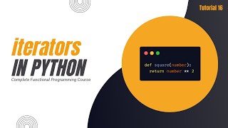 Iterators in Python Functions  Complete Functional Programming Course in Python  Tutorial 16 [upl. by Manley]