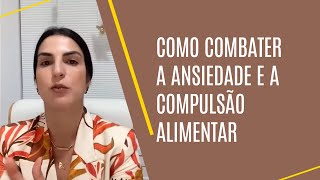 Estratégias inteligentes para reduzir a compulsão alimentar e a ansiedade [upl. by Yzmar]