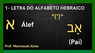 APRENDENDO O ALFABETO HEBRAICO BÍBLICO COMPLETO GRÁTIS PARA INICIANTES LETRA POR LETRA COM PRONÚNCIA [upl. by Antoinette]