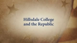 Hillsdale College and the Republic [upl. by Enael]