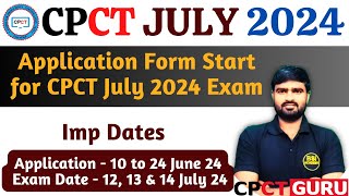 cpct july 2024 exam application form start  apply form cpct july 2024  CPCT July 2024 [upl. by Meedan614]