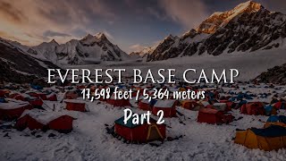 Everest Base Camp  Part 2 [upl. by Catto757]