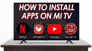 How To Install Apps On Mi TV  Watch Netflix And All International TV Channels [upl. by Mignon206]