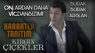 Kırgın Çiçekler  Burak [upl. by Lavona]