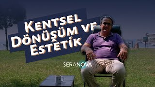 Kentsel Dönüşüm ve Estetik [upl. by Aerdnu]