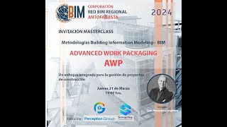 MasterClass 2024 Metodologia BIMAWP en Proyectos Mineros Luis Maturana Leighton [upl. by Pfister]