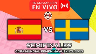 ESPAÑA 🇪🇸 VS 🇸🇪 SUECIA  COPA MUNDIAL FEMENINA 2023  POR FÚTBOL MAGNO [upl. by Atimed]