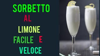 SORBETTO al Limone facile e veloce [upl. by Nowd366]