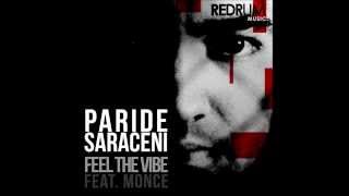 Paride Saraceni  Feel The Vibe feat Monce Original Mix Redrum Music [upl. by Silsbye]