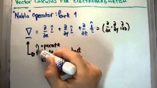 Vector Calculus for Electromagnetism 6  Nabla Operator 12 [upl. by Idorb]