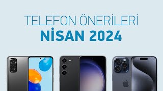 Telefon Önerileri Nisan 2024 [upl. by Seta]