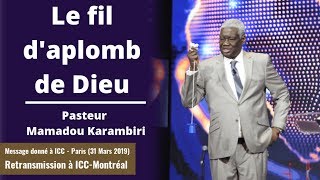 Le fil daplomb de Dieu  Pasteur Mamadou Karambiri [upl. by Salomie775]