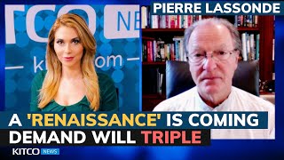 Pierre Lassonde A ‘renaissance’ is coming for this asset demand will triple [upl. by Nadaba]