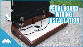 Custom Pedalboard Part 2 Wiring Installation [upl. by Eki792]