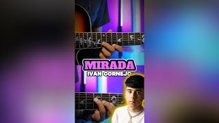 Como Tocar Mirada Ivan Cornejo I TABS [upl. by Aiciles]