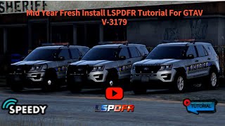 Mid Year Fresh Install LSPDFR Tutorial For GTAV 3179 [upl. by Ednutabab326]