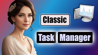 Classic Task Manager User Interface in Windows 11 [upl. by Burchett326]