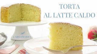 Sofficissima e paradisiaca TORTA AL LATTE CALDO  Il Ricettario 47 [upl. by Vullo102]