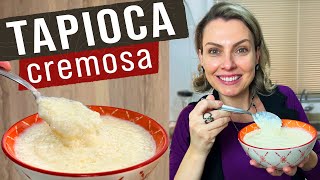 TAPIOCA CREMOSA  DOCE DELICIOSO E FÁCIL QUE VALE A PENA FAZER [upl. by Arytal563]