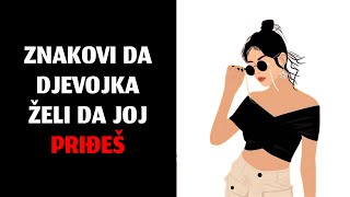 8 Znakova da Djevojka Želi da joj Priđeš [upl. by Airrej]