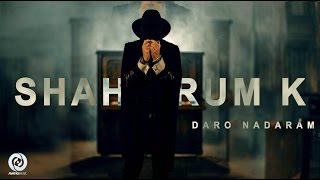 Shahrum K  Daro Nadaram OFFICIAL VIDEO 4K [upl. by Dearborn]