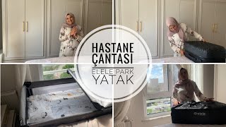 Hastane Çantası Hazırlığı  Elele Anne Yanı Park Yatak [upl. by Elladine967]