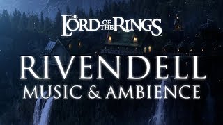 Middle Earth  Rivendell  Music amp Ambience [upl. by Florio480]