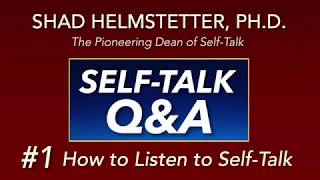 How to Listen to Self Talk  Shad Helmstetter Ph D [upl. by Elrebma281]