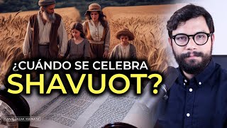 ¿Cuándo se celebra realmente SHAVUOT Pentecostés  Fiestas de ADONAI  Calendario hebreo [upl. by Ydnyc386]