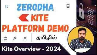 Zerodha Kite Overview 2024  Live Demo Part  1  தமிழில்  Zerodha Features  2024 [upl. by Carolee]