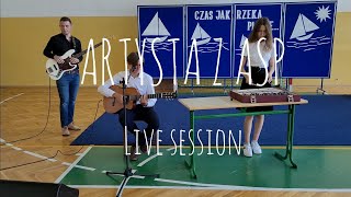 Artysta z ASP live session [upl. by Seko]