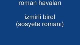 roman havalarıizmirli birol [upl. by Lussier]