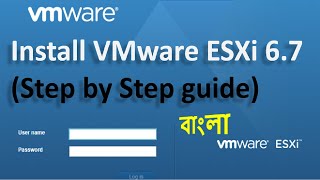 How To Install VMware ESXi 67 Host Step by Step guide Bangla Tutorial [upl. by Hseham]