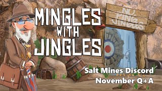 Mingles with Jingles Episode 502  Salt Mine Discord QA November [upl. by Llewkcor]