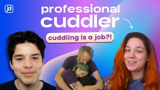 Cuddle Therapist  Cuddling Can ACTUALLY Be Your Job [upl. by Asseram]