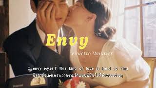 ENVY  Violette Wautier  แปลไทย • Lyrics [upl. by Eneluqcaj]