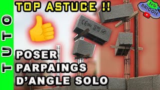 💡TUTO💡 COMMENT POSER SEUL DES PARPAINGS D’ANGLE 💪 [upl. by Ebenezer]